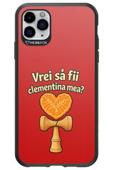 Vrei Sa Fil Clementina Mea 2.0 - Apple iPhone 11 Pro Max