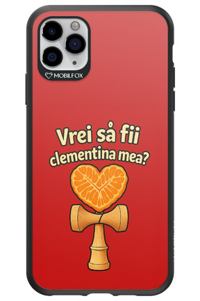 Vrei Sa Fil Clementina Mea 2.0 - Apple iPhone 11 Pro Max