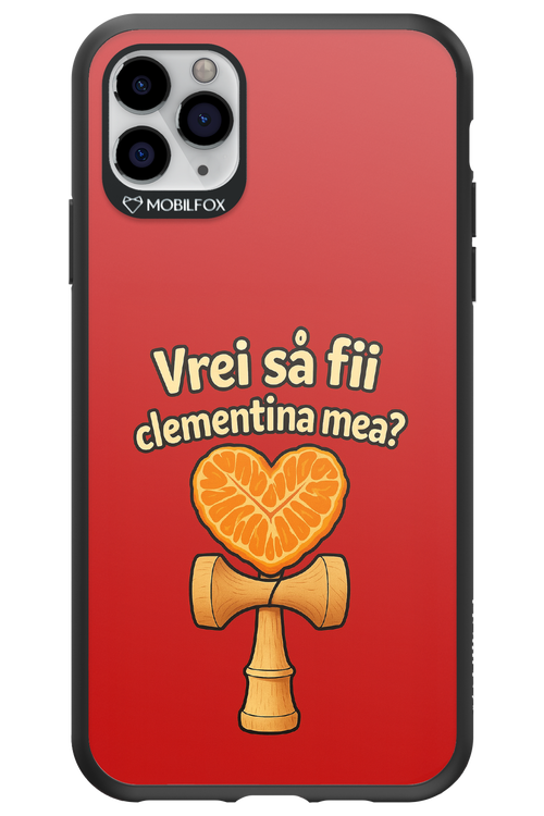Vrei Sa Fil Clementina Mea 2.0 - Apple iPhone 11 Pro Max