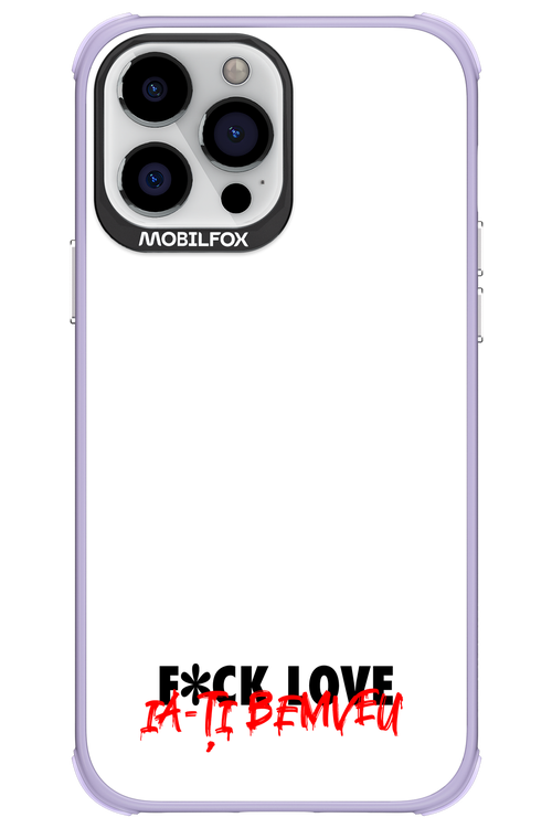 F*ck Love - Apple iPhone 13 Pro Max
