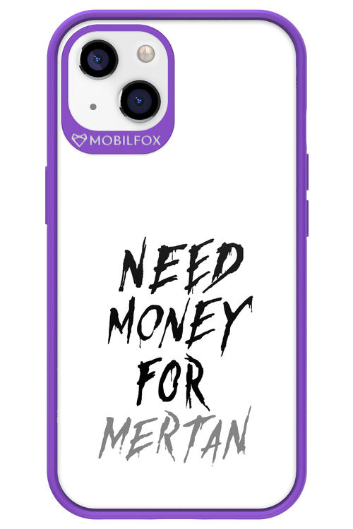 Need Money For Mertan - Apple iPhone 13