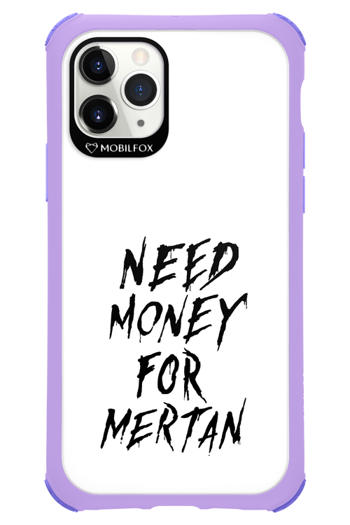 Need Money For Mertan Black - Apple iPhone 11 Pro