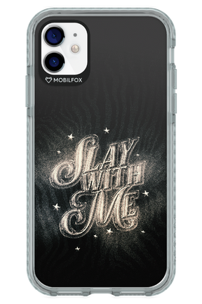 Slay with Me - Apple iPhone 11
