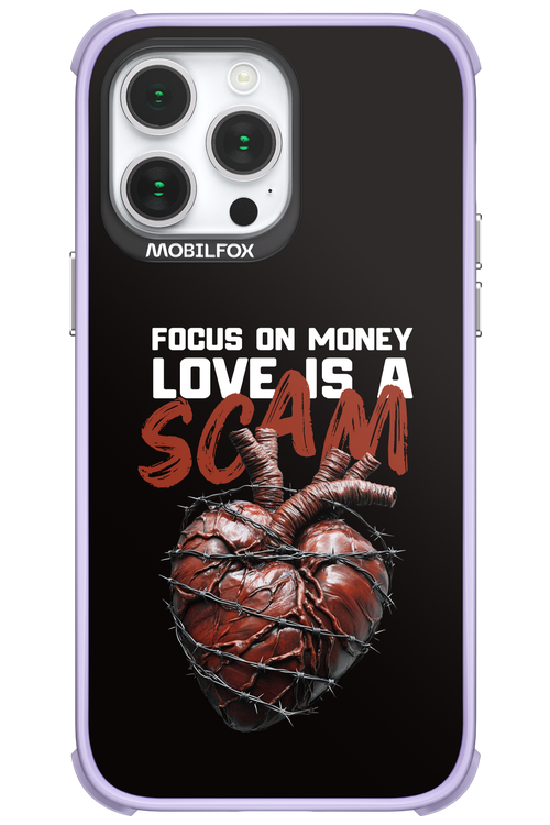 Focus on money, love is a scam - Apple iPhone 14 Pro Max