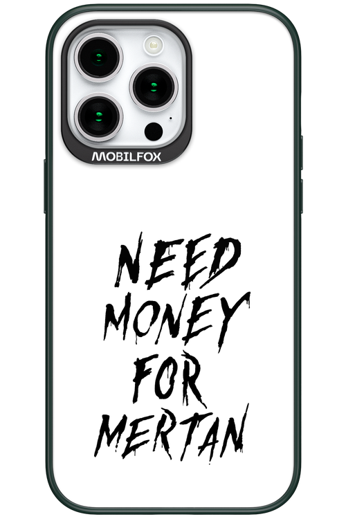 Need Money For Mertan Black - Apple iPhone 15 Pro Max