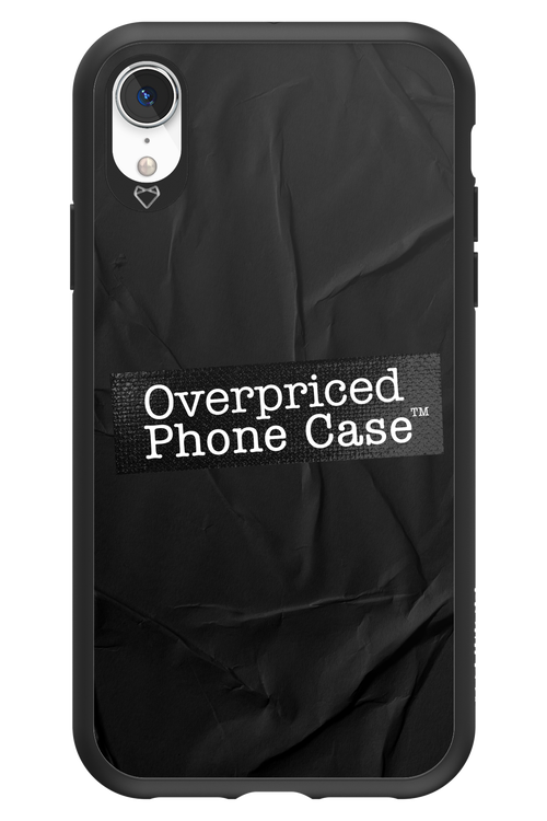 Overpriced Phone Case 2.0 - Apple iPhone XR