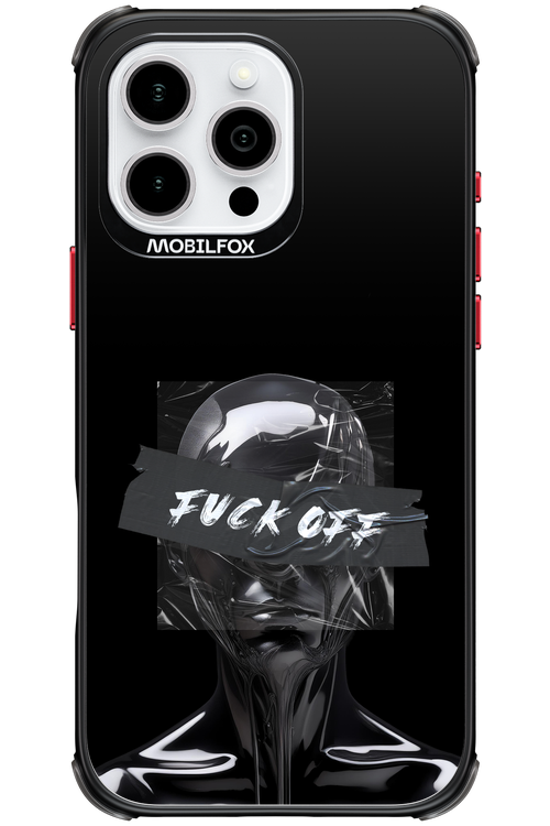 Fuck OFF - Apple iPhone 16 Pro Max