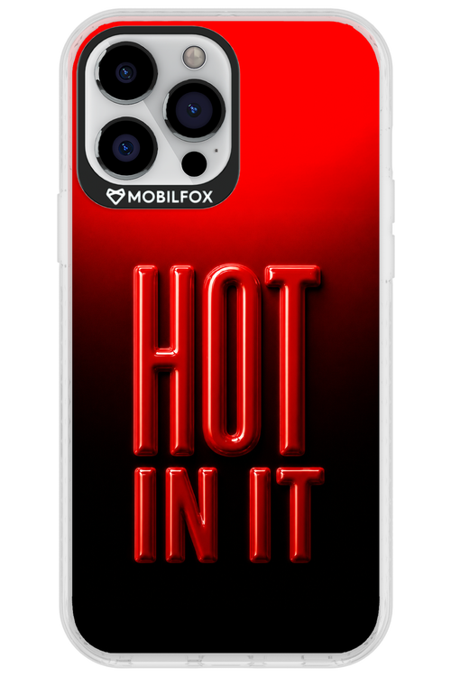 Hot in it 2.0 - Apple iPhone 13 Pro Max