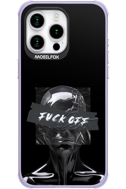 Fuck OFF 2.0 - Apple iPhone 15 Pro Max