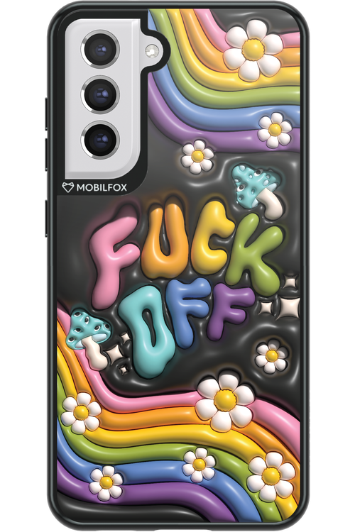 Fuck OFF - Samsung Galaxy S21 FE