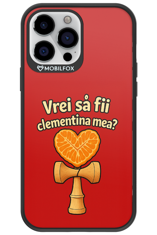 Vrei Sa Fil Clementina Mea 2.0 - Apple iPhone 13 Pro Max
