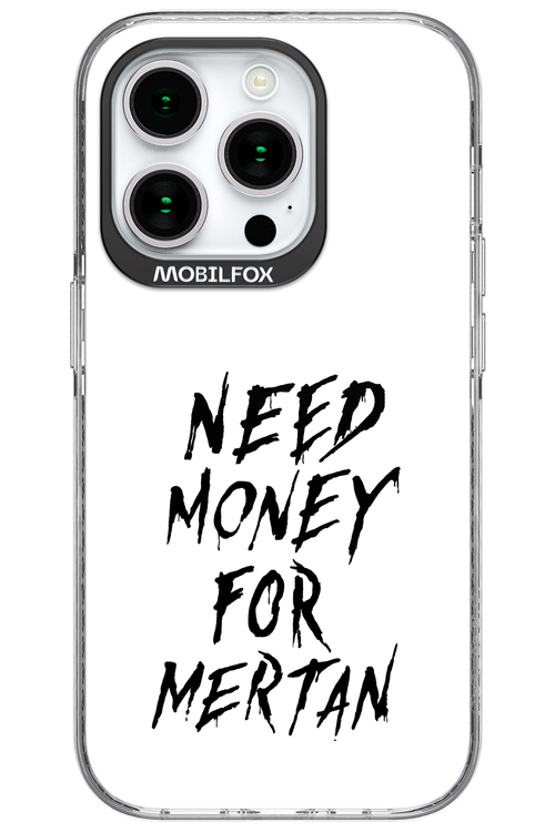 Need Money For Mertan Black - Apple iPhone 15 Pro