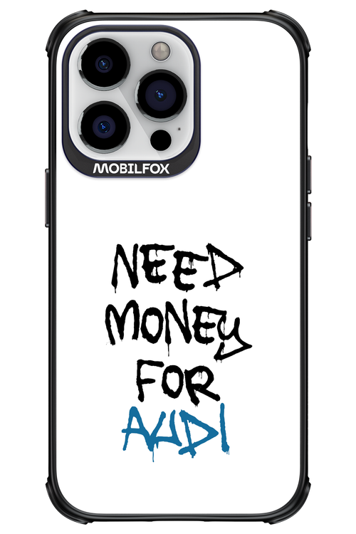 Need Money For Audi - Apple iPhone 13 Pro