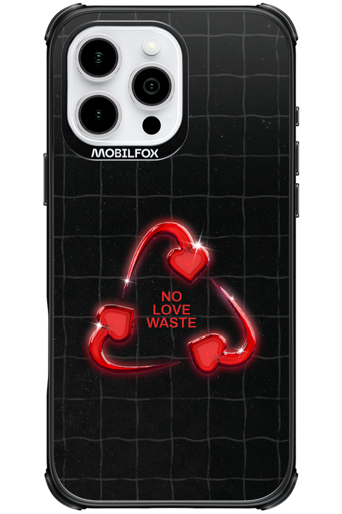 No Love Waste 2.0 - Apple iPhone 16 Pro Max