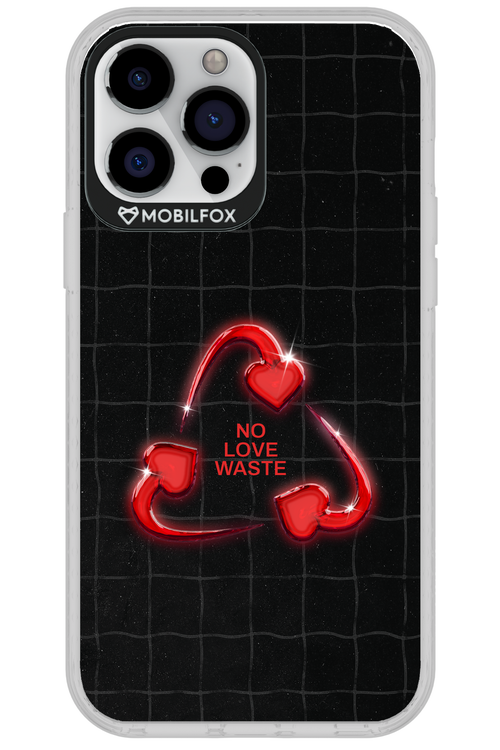 No Love Waste 2.0 - Apple iPhone 13 Pro Max