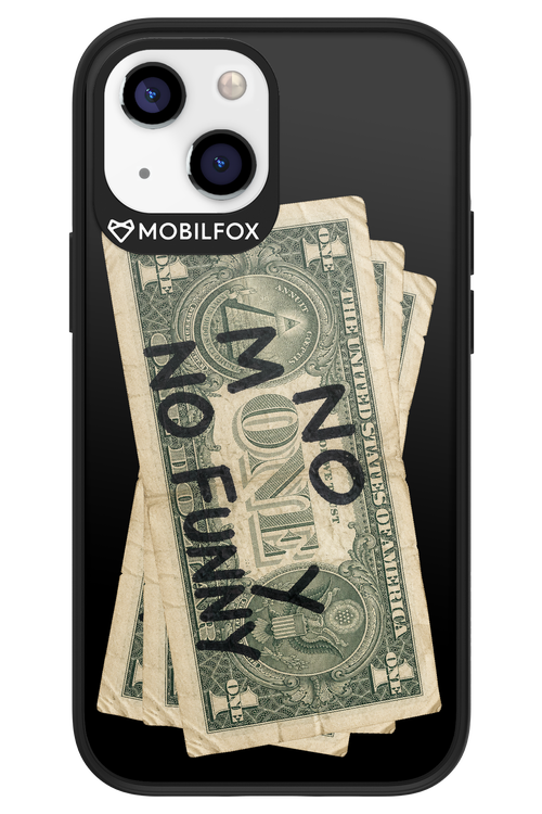 No Money No Funny 2.0 - Apple iPhone 13 Mini