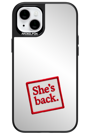 She's Back Mirror 2.0 - Apple iPhone 15 Plus