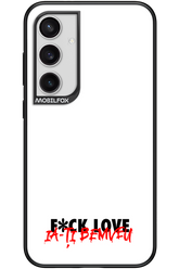 F*ck Love - Samsung Galaxy S24+