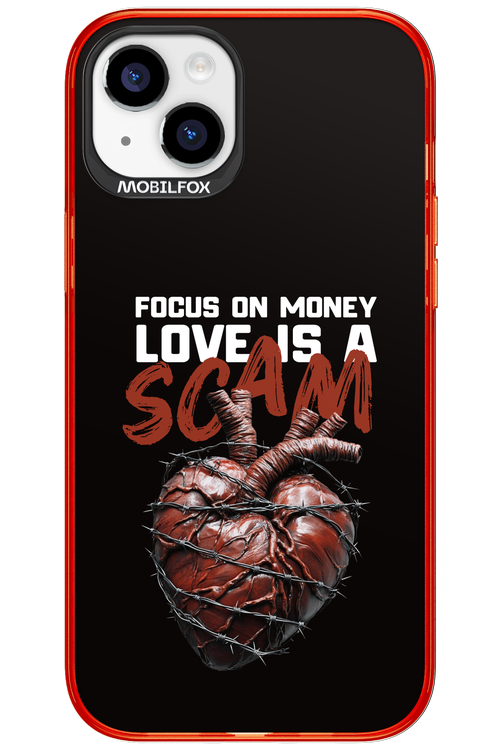 Focus on money, love is a scam - Apple iPhone 15 Plus