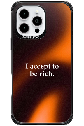 I accept to be rich - Apple iPhone 16 Pro Max
