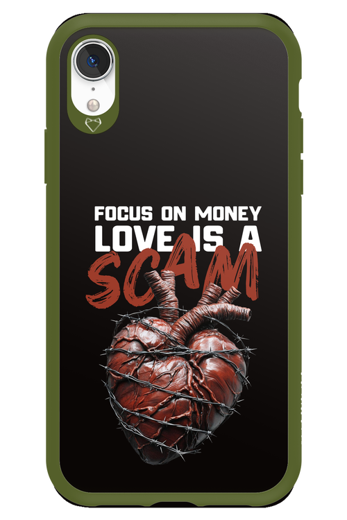 Focus on money, love is a scam - Apple iPhone XR