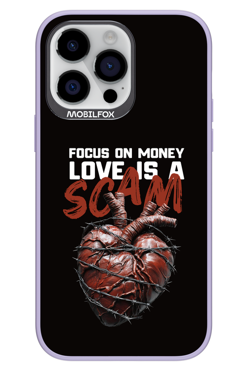 Focus on money, love is a scam - Apple iPhone 14 Pro Max