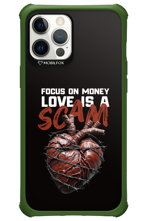 Focus on money, love is a scam - Apple iPhone 12 Pro Max