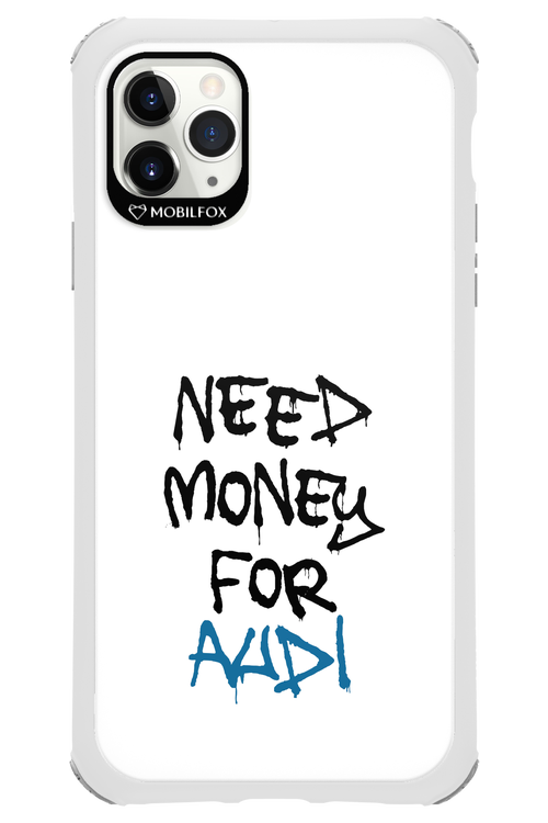 Need Money For Audi - Apple iPhone 11 Pro Max