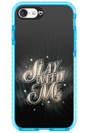 Slay with Me - Apple iPhone 7