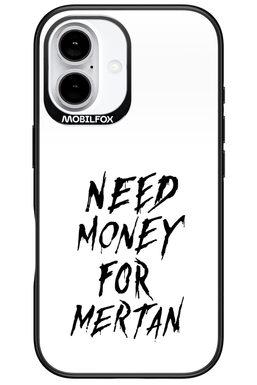 Need Money For Mertan Black - Apple iPhone 16