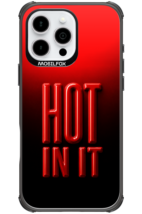 Hot in it 2.0 - Apple iPhone 16 Pro Max