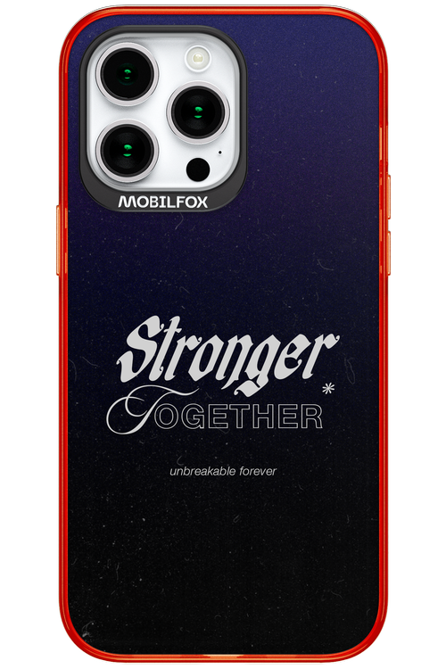 Stronger Together - Apple iPhone 15 Pro Max