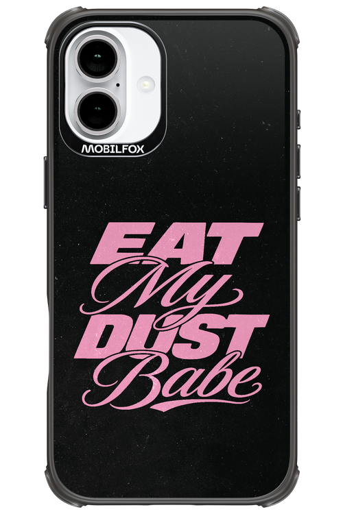 Eat My Dust 2.0 - Apple iPhone 16 Plus