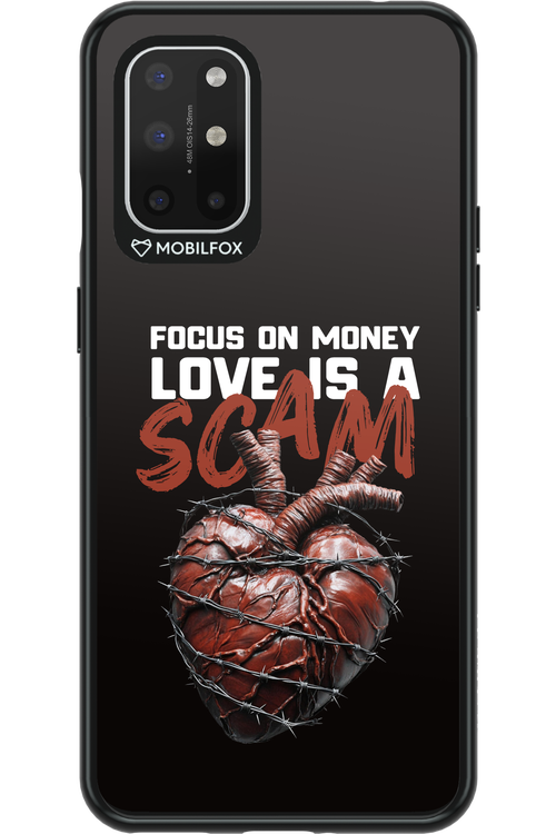Focus on money, love is a scam - OnePlus 8T