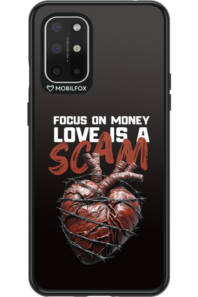 Focus on money, love is a scam - OnePlus 8T