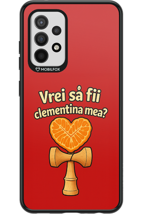 Vrei Sa Fil Clementina Mea 2.0 - Samsung Galaxy A52 / A52 5G / A52s