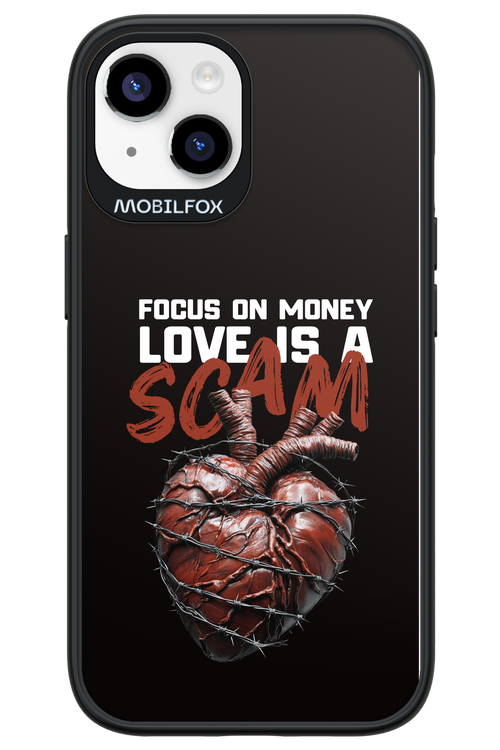 Focus on money, love is a scam - Apple iPhone 14