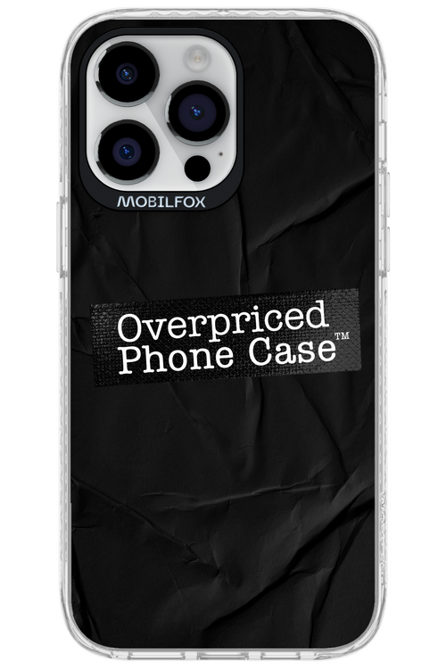 Overpriced Phone Case 2.0 - Apple iPhone 14 Pro Max