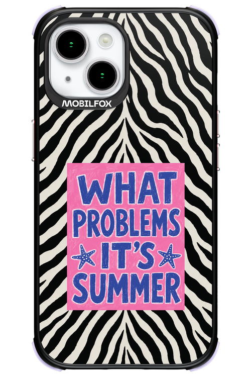 WHAT PROBLEM ITS SUMMER 2.0 - Apple iPhone 15