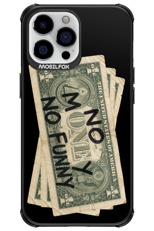 No Money No Funny 2.0 - Apple iPhone 13 Pro Max