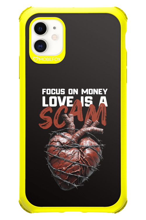 Focus on money, love is a scam - Apple iPhone 11