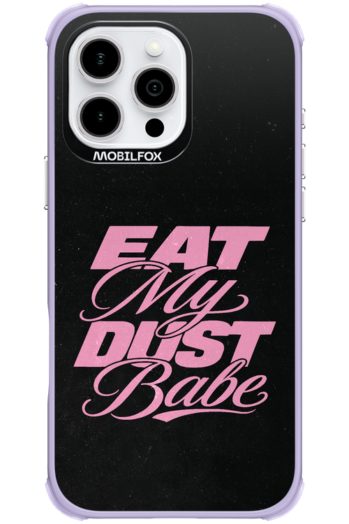 Eat My Dust 2.0 - Apple iPhone 16 Pro Max