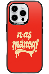 N-AȘ MÂNCA - Apple iPhone 16 Pro