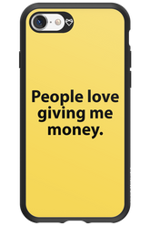 People love giving me money - Apple iPhone 8