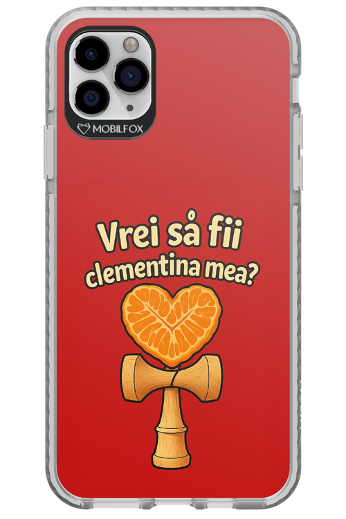 Vrei Sa Fil Clementina Mea 2.0 - Apple iPhone 11 Pro Max