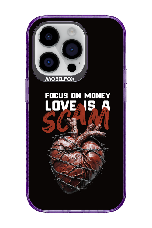 Focus on money, love is a scam - Apple iPhone 14 Pro