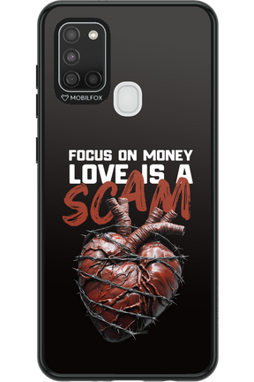 Focus on money, love is a scam - Samsung Galaxy A21 S