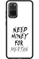 Need Money For Mertan - Samsung Galaxy S20+