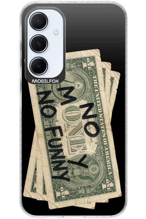 No Money No Funny 2.0 - Samsung Galaxy A55