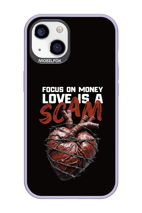 Focus on money, love is a scam - Apple iPhone 13